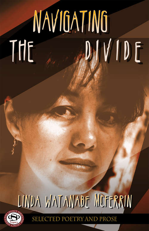 Book cover of Navigating the Divide: Poetry &amp; Prose (Legacy Series)