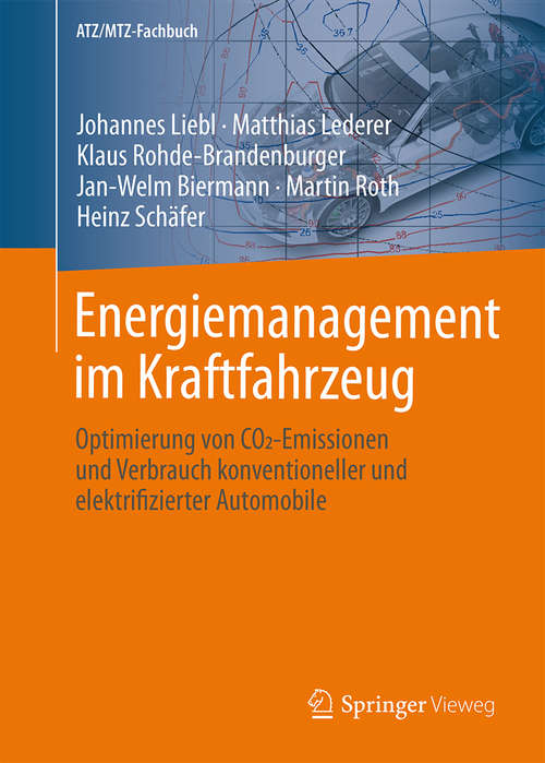 Book cover of Energiemanagement im Kraftfahrzeug: Optimierung von CO2-Emissionen und Verbrauch konventioneller und elektrifizierter Automobile (2014) (ATZ/MTZ-Fachbuch)