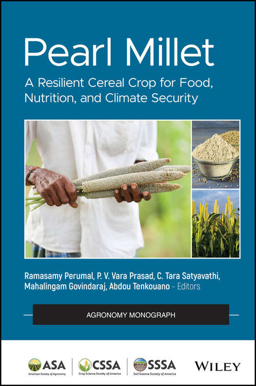 Book cover of Pearl Millet: A Resilient Cereal Crop for Food, Nutrition, and Climate Security (Agronomy Monographs)