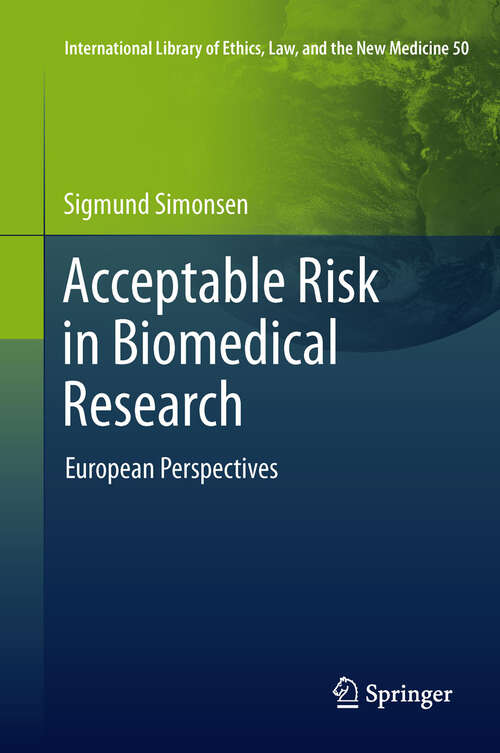 Book cover of Acceptable Risk in Biomedical Research: European Perspectives (International Library of Ethics, Law, and the New Medicine #50)