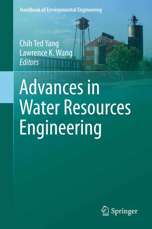 Book cover of Advances in Water Resources Engineering (Handbook of Environmental Engineering #14)