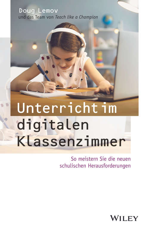 Book cover of Unterricht im digitalen Klassenzimmer: So meistern Sie die neuen schulischen Herausforderungen