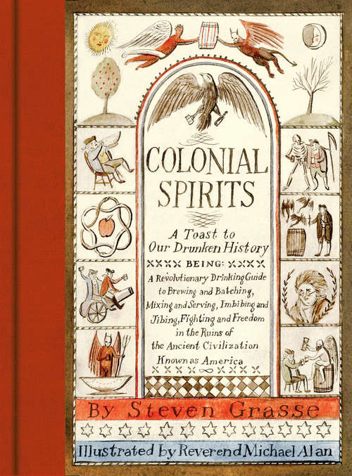 Book cover of Colonial Spirits: A Toast to Our Drunken History