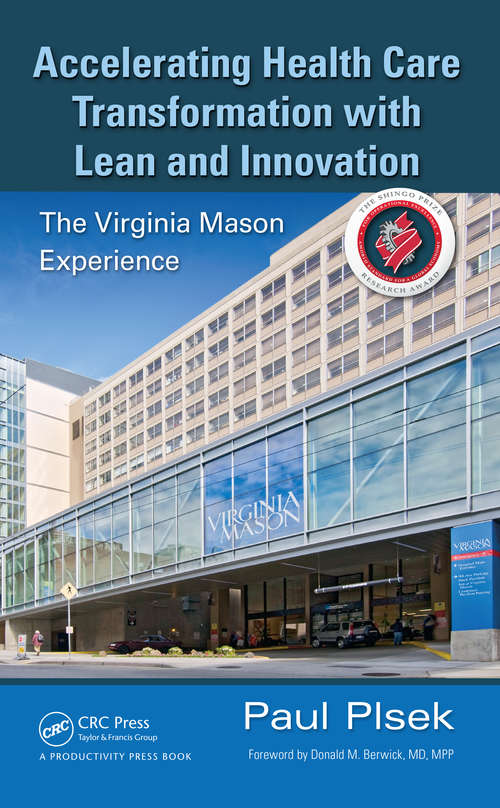 Book cover of Accelerating Health Care Transformation with Lean and Innovation: The Virginia Mason Experience