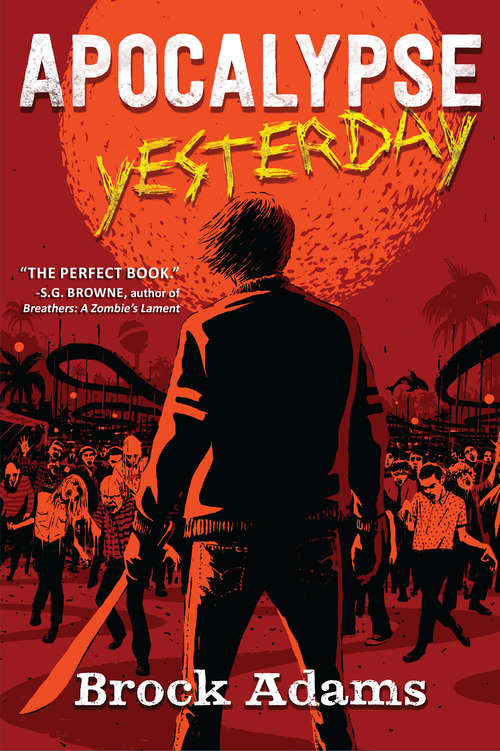 Book cover of Apocalypse Yesterday: A Novel