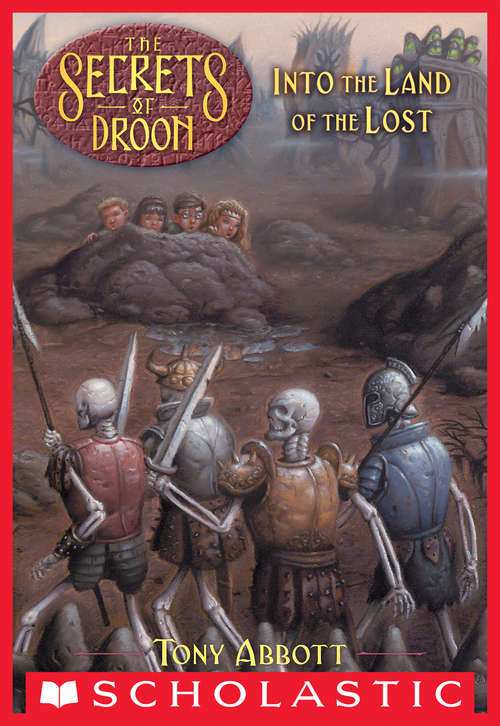 Book cover of Into the Land of the Lost (Secrets of Droon #7)
