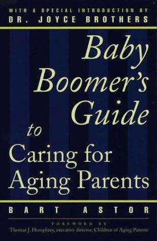 Book cover of Baby Boomers Guide to Caring for Aging Parents