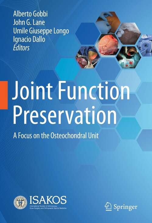 Book cover of Joint Function Preservation: A Focus on the Osteochondral Unit (1st ed. 2022)