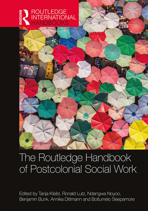 Book cover of The Routledge Handbook of Postcolonial Social Work (Routledge International Handbooks)