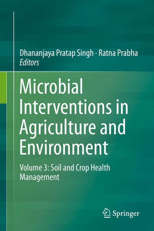 Book cover of Microbial Interventions in Agriculture and Environment: Volume 3: Soil and Crop Health Management (1st ed. 2019)