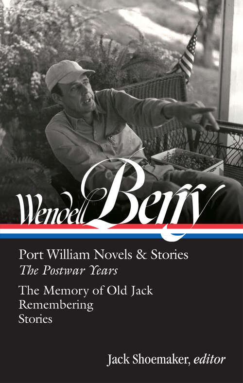 Book cover of Wendell Berry (LOA #381): Port William Novels & Stories: The Postwar Years