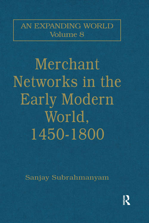 Book cover of Merchant Networks in the Early Modern World, 1450–1800 (An Expanding World: The European Impact on World History, 1450 to 1800 #8)