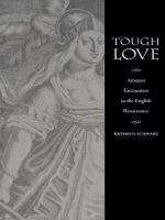 Book cover of Tough Love: Amazon Encounters in the English Renaissance