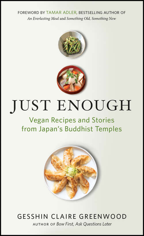 Book cover of Just Enough: Vegan Recipes and Stories from Japan’s Buddhist Temples