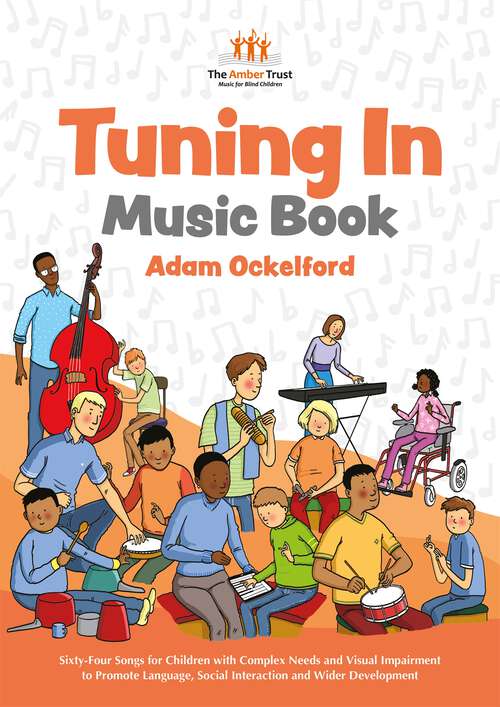 Book cover of Tuning In Music Book: Sixty-Four Songs for Children with Complex Needs and Visual Impairment to Promote Language, Social Interaction and Wider Development