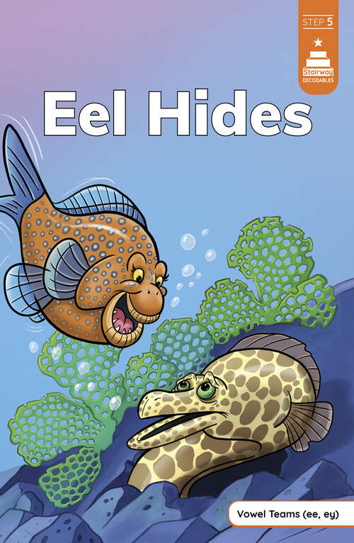 Book cover of Eel Hides (Stairway Decodables Step 5)