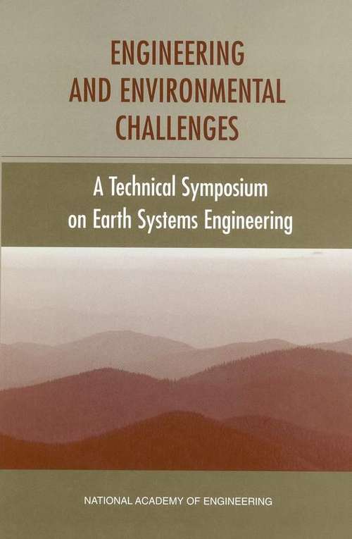 Book cover of Engineering And Environmental Challenges: Technical Symposium On Earth Systems Engineering