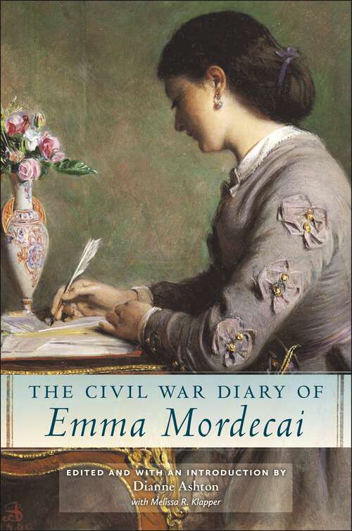 Book cover of The Civil War Diary of Emma Mordecai (Goldstein-Goren Series in American Jewish History #25)