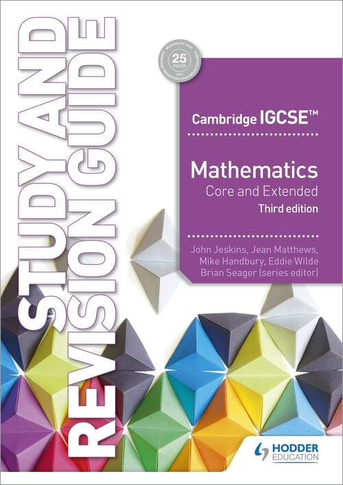Book cover of Cambridge IGCSE Mathematics Core and Extended Study and Revision Guide 3rd edition