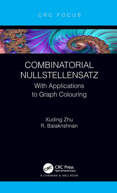 Book cover of Combinatorial Nullstellensatz: With Applications to Graph Colouring