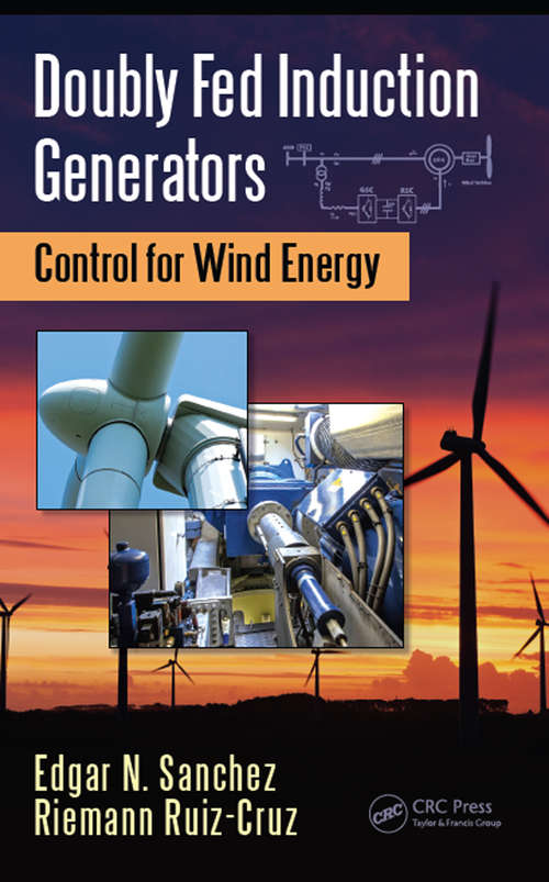 Book cover of Doubly Fed Induction Generators: Control for Wind Energy (Automation and Control Engineering)