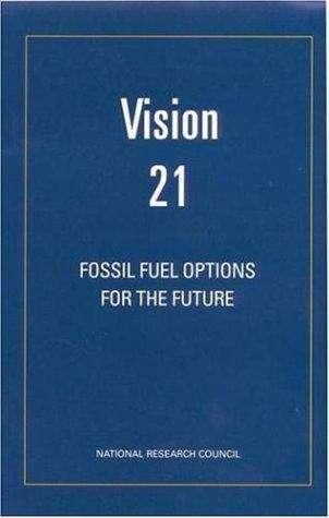 Book cover of Vision 21: FOSSIL FUEL OPTIONS FOR THE FUTURE