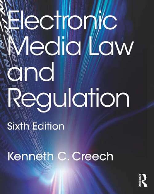 Book cover of Electronic Media Law and Regulation (6)