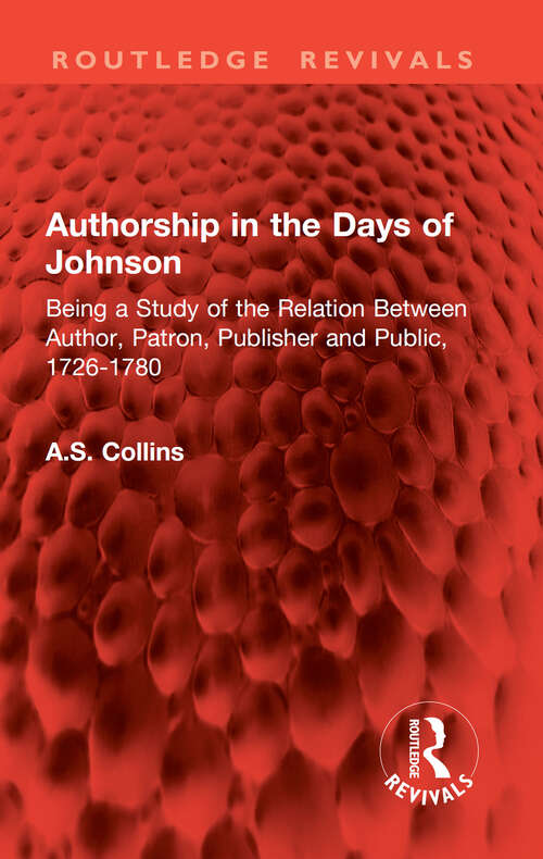 Book cover of Authorship in the Days of Johnson: Being a Study of the Relation Between Author, Patron, Publisher and Public, 1726-1780 (Routledge Revivals)