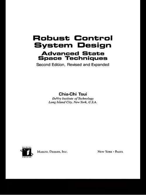 Book cover of Robust Control System Design: Advanced State Space Techniques (2) (Control Engineering Ser.: Vol. 16)