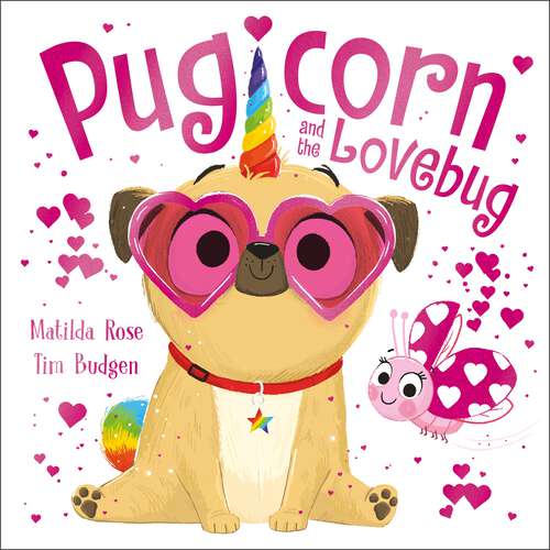 Book cover of Pugicorn and the Lovebug (The Magic Pet Shop #11)