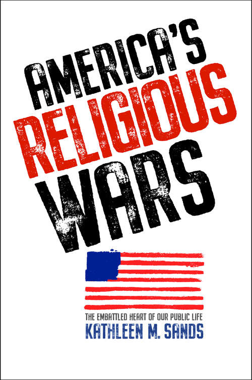 Book cover of America’s Religious Wars: The Embattled Heart of Our Public Life