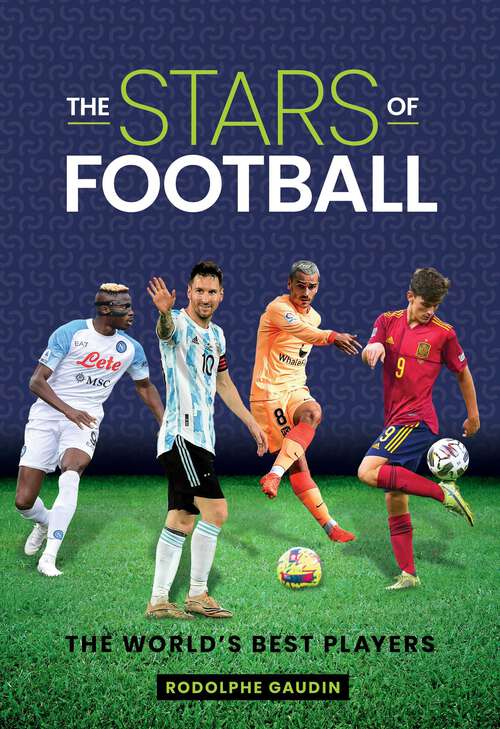 Book cover of The Stars of Football: The World's Best 2024 Players