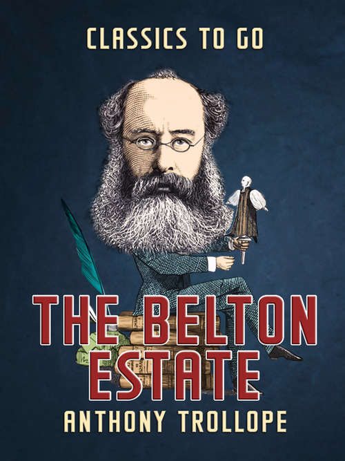 Book cover of The Belton Estate (Classics To Go)