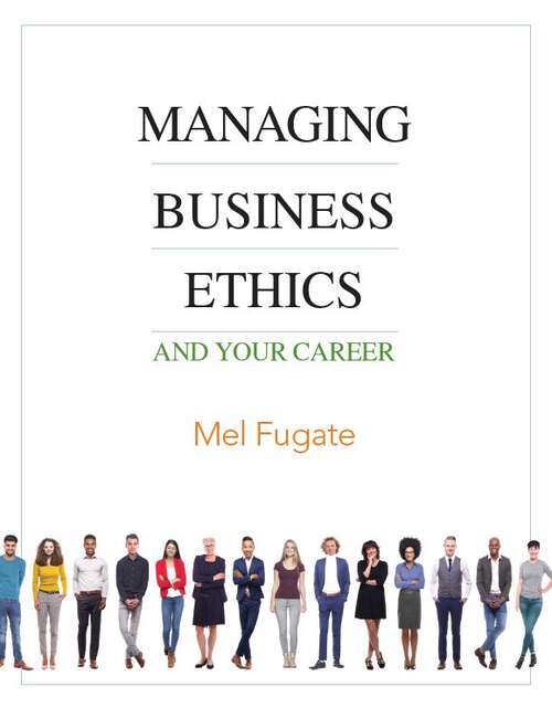 Book cover of Managing Business Ethics: And Your Career (First Edition)