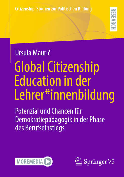 Book cover of Global Citizenship Education in der Lehrer*innenbildung: Potenzial und Chancen für Demokratiepädagogik in der Phase des Berufseinstiegs (Citizenship. Studien zur Politischen Bildung)