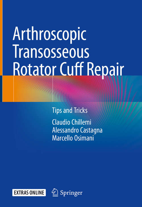 Book cover of Arthroscopic Transosseous Rotator Cuff Repair: Tips and Tricks