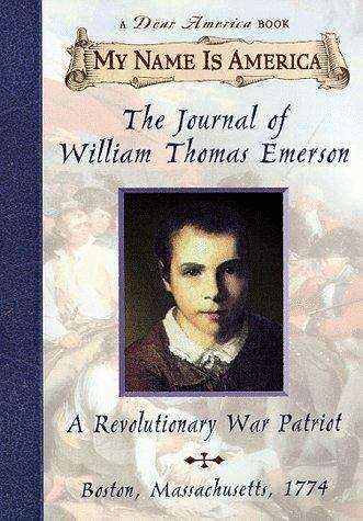 Book cover of A Revolutionary War Patriot: The Journal of William Thomas Emerson (My Name Is America)
