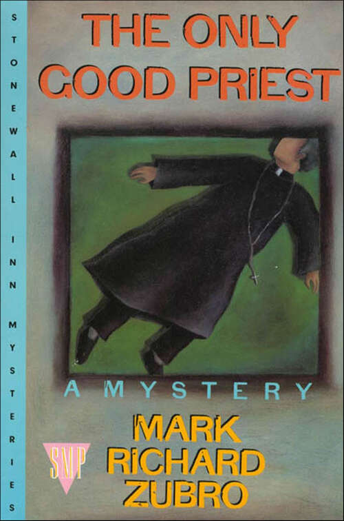 Book cover of The Only Good Priest: A Mystery (Tom & Scott Mysteries #3)