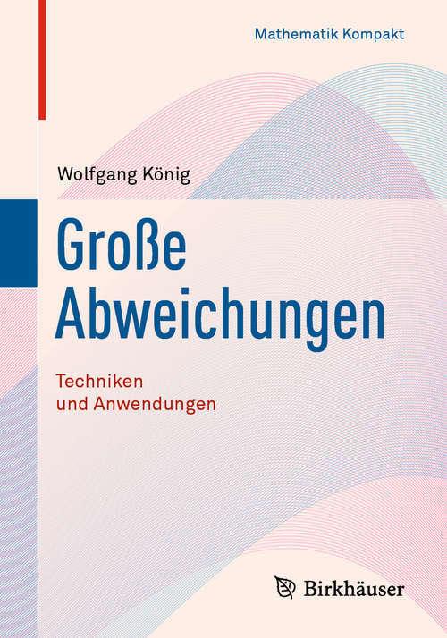 Book cover of Große Abweichungen: Techniken und Anwendungen (1. Aufl. 2020) (Mathematik Kompakt)