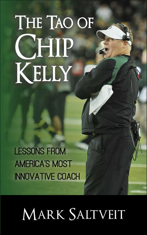 Book cover of The Tao of Chip Kelly: Lessons from America's Most Innovative Coach