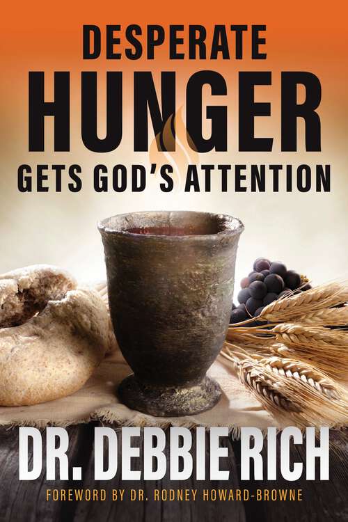 Book cover of Desperate Hunger Gets God's Attention