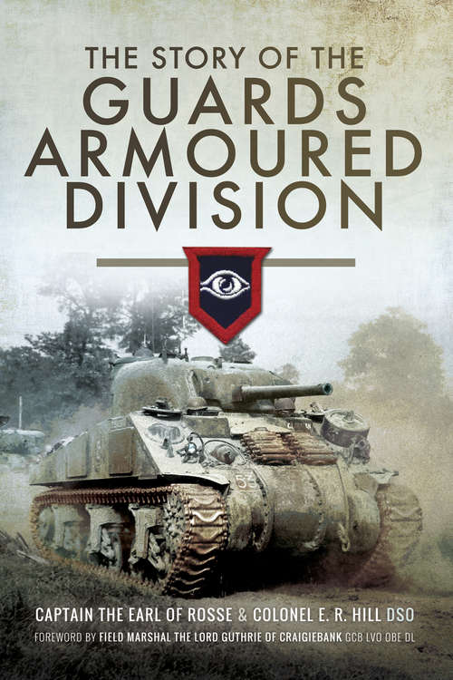 Book cover of The Story of the Guards Armoured Division
