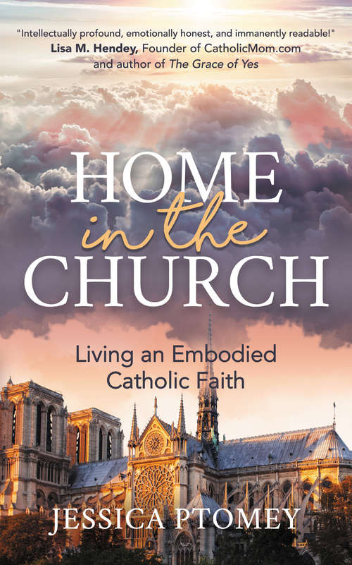 Book cover of Home in the Church: Living an Embodied Catholic Faith