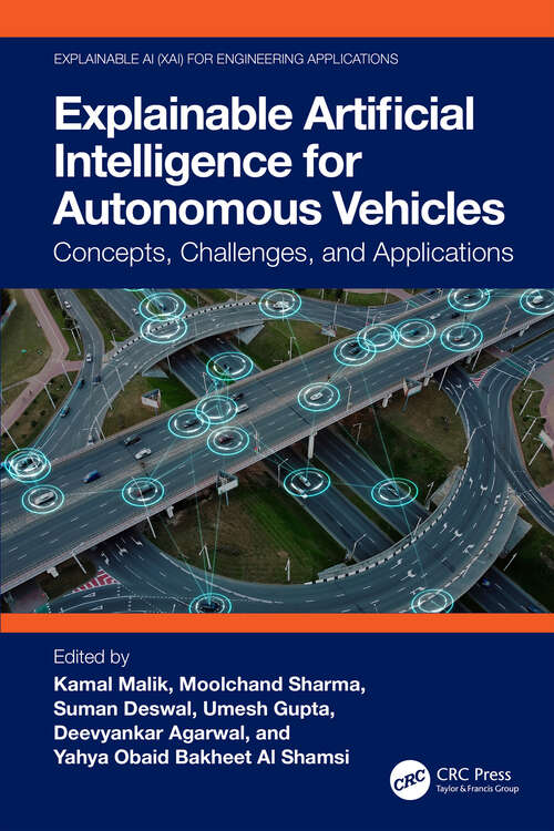 Book cover of Explainable Artificial Intelligence for Autonomous Vehicles: Concepts, Challenges, and Applications (Explainable AI (XAI) for Engineering Applications)