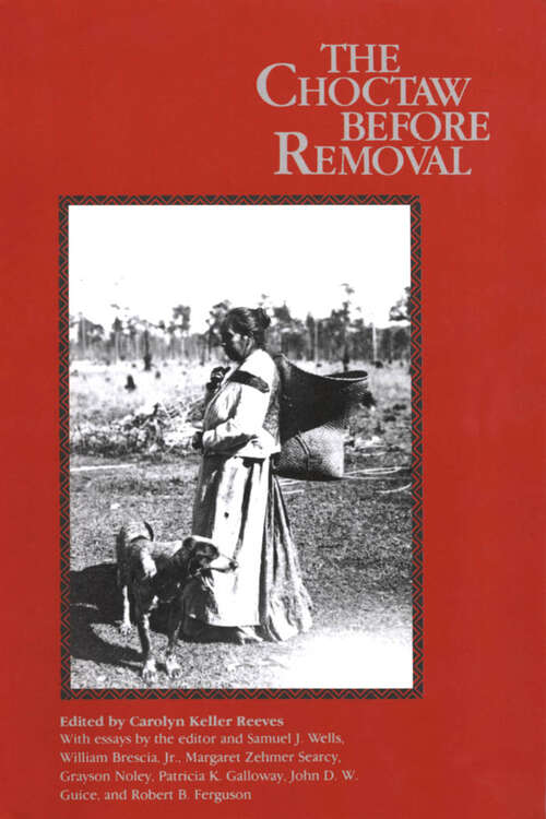 Book cover of The Choctaw before Removal (EPUB Single)