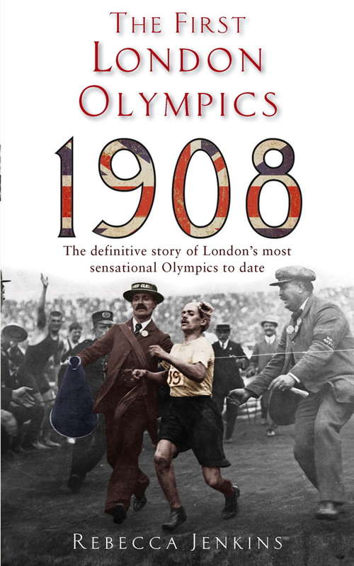 Book cover of The First London Olympics: 1908