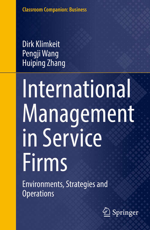 Book cover of International Management in Service Firms: Environments, Strategies and Operations (2024) (Classroom Companion: Business)