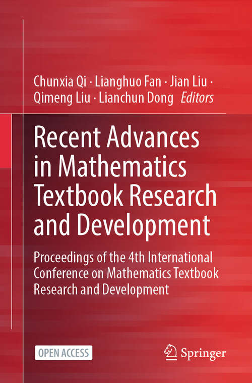 Book cover of Recent Advances in Mathematics Textbook Research and Development: Proceedings of the 4th International Conference on Mathematics Textbook Research and Development