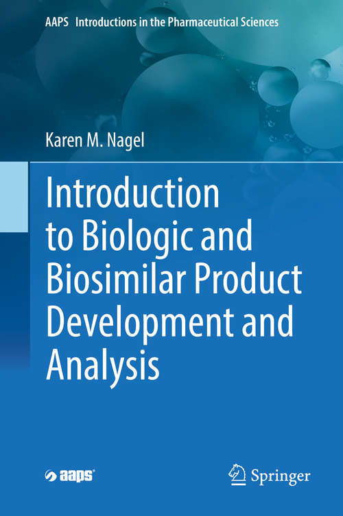 Book cover of Introduction to Biologic and Biosimilar Product Development and Analysis (AAPS Introductions in the Pharmaceutical Sciences)