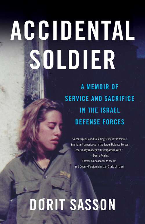 Book cover of Accidental Soldier: A Memoir of Service and Sacrifice in the Israel Defense Forces